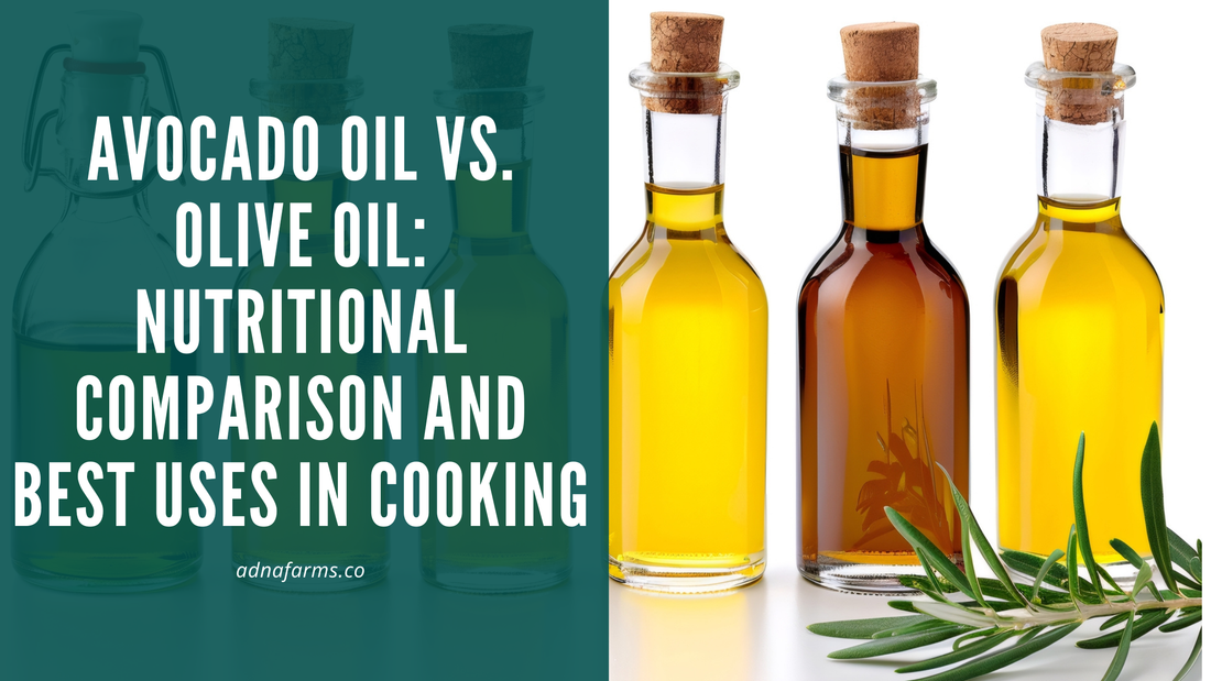 Avocado Oil vs. Olive Oil: Nutritional Comparison and Best Uses in Cooking