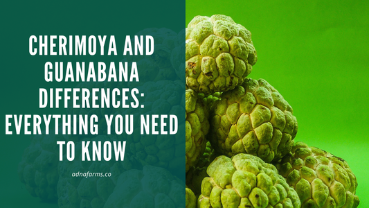 Cherimoya and Guanabana Differences: Everything You Need to Know